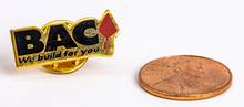 Load image into Gallery viewer, L15- "BAC WE BUILD FOR YOU" LAPEL PIN