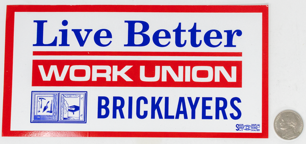US2 - 4"X7" "LIVE BETTER WORK UNION" BUMPER STICKER (EACH)