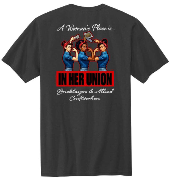 WP1 - A Woman's Place is IN HER UNION T-Shirt