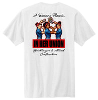 WP1 - A Woman's Place is IN HER UNION T-Shirt